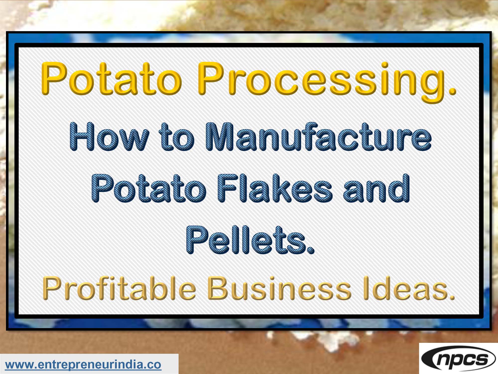 Potato Processing. How to Manufacture Potato Flakes and Pellets.jpg