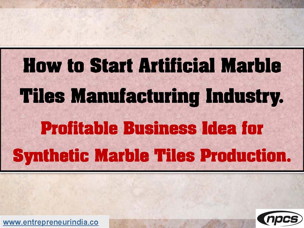 How to Start Artificial Marble Tiles Manufacturing Industry..jpg