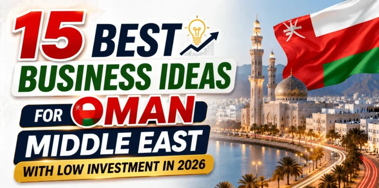 15 Best Business Ideas for Oman, Middle East with Low Investment in 2026 - NPCS Blog