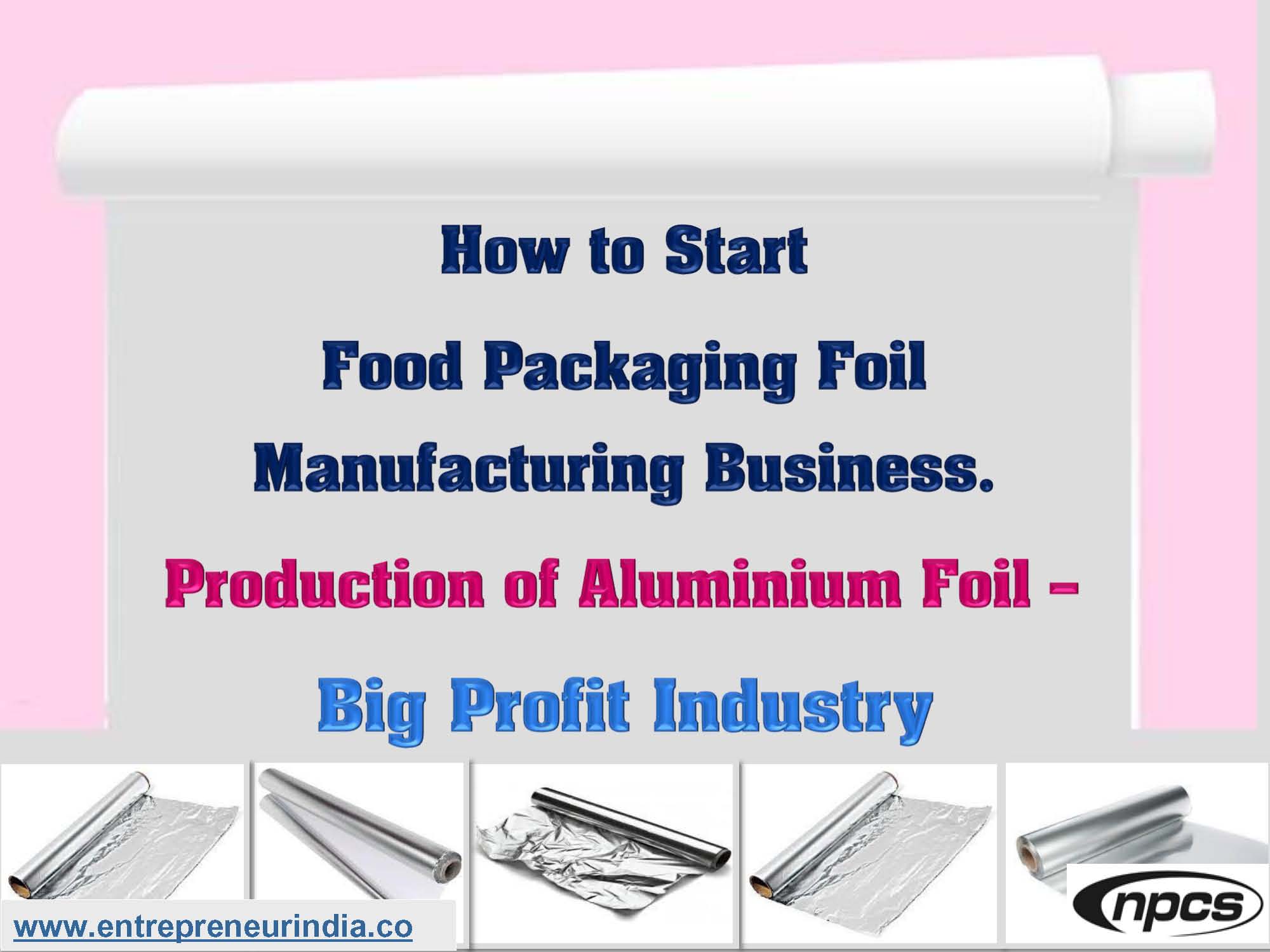 How to Start Food Packaging Foil Manufacturing Business.jpg