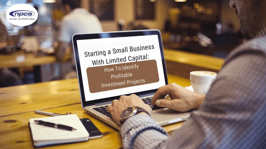 starting a small business with limited capital and identifying profitable investment opportunities