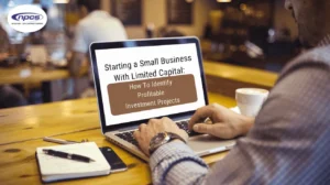 starting a small business with limited capital and identifying profitable investment opportunities