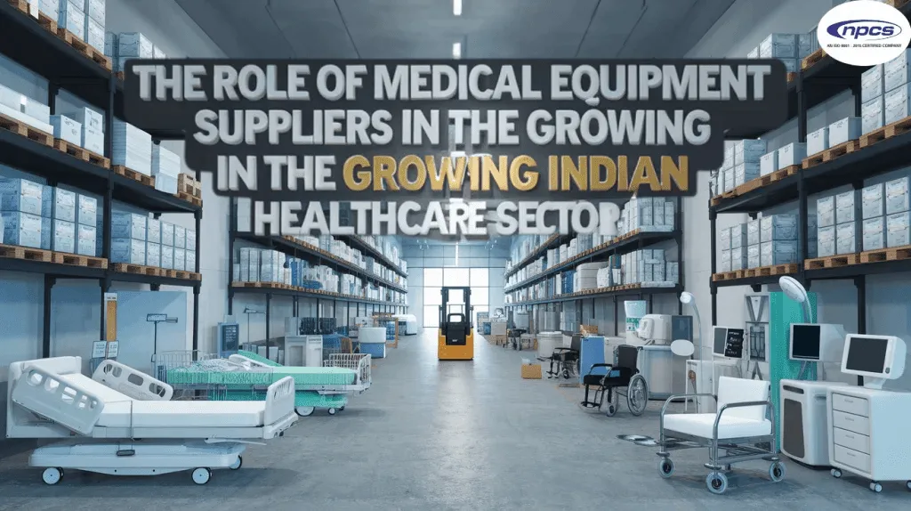 medical equipment suppliers supporting the growth of the Indian healthcare sector with modern devices