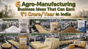 Agro Manufacturing Business Ideas in India