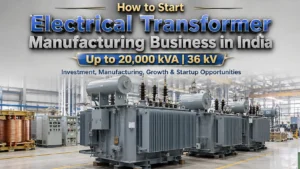 Electrical Transformer Manufacturing Business in India