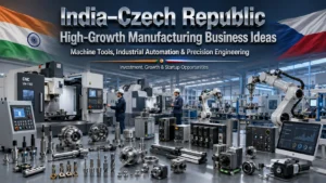 India Czech Republic Manufacturing Business Ideas